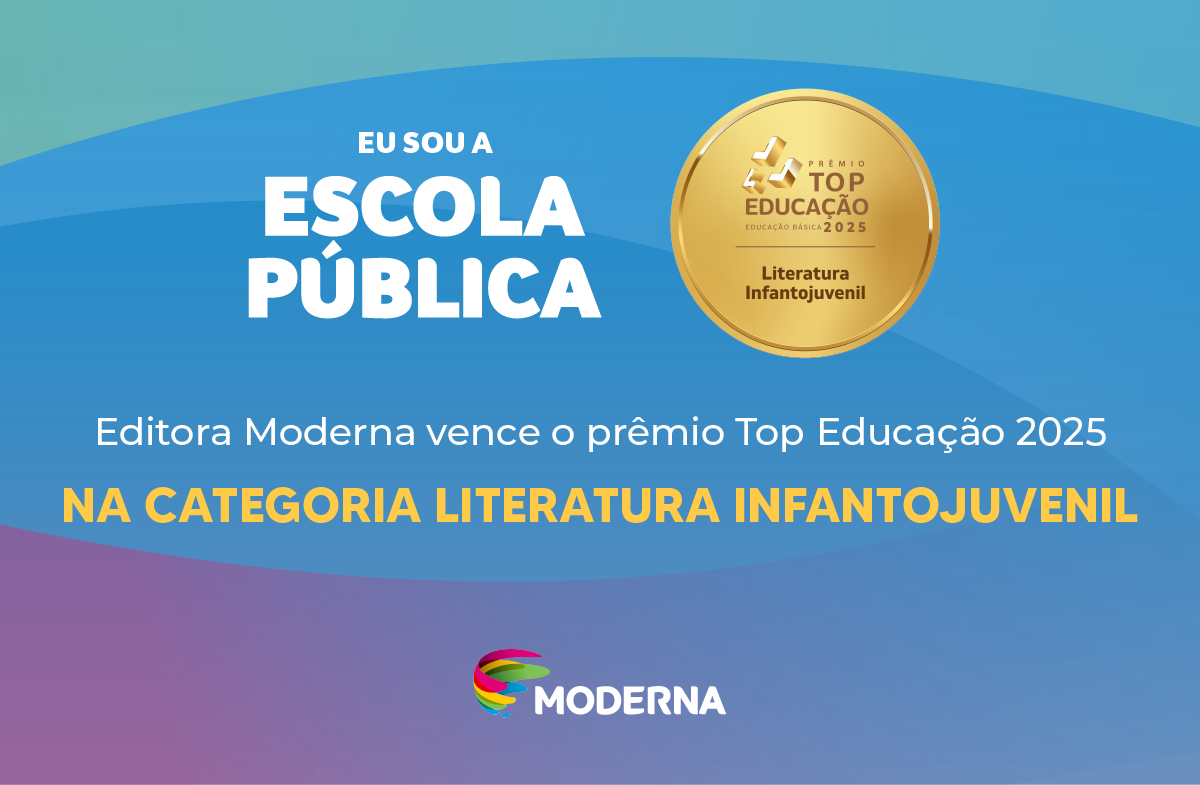 Editora Moderna vence o Prêmio Top Educação 2025 na categoria Literatura Infantojuvenil