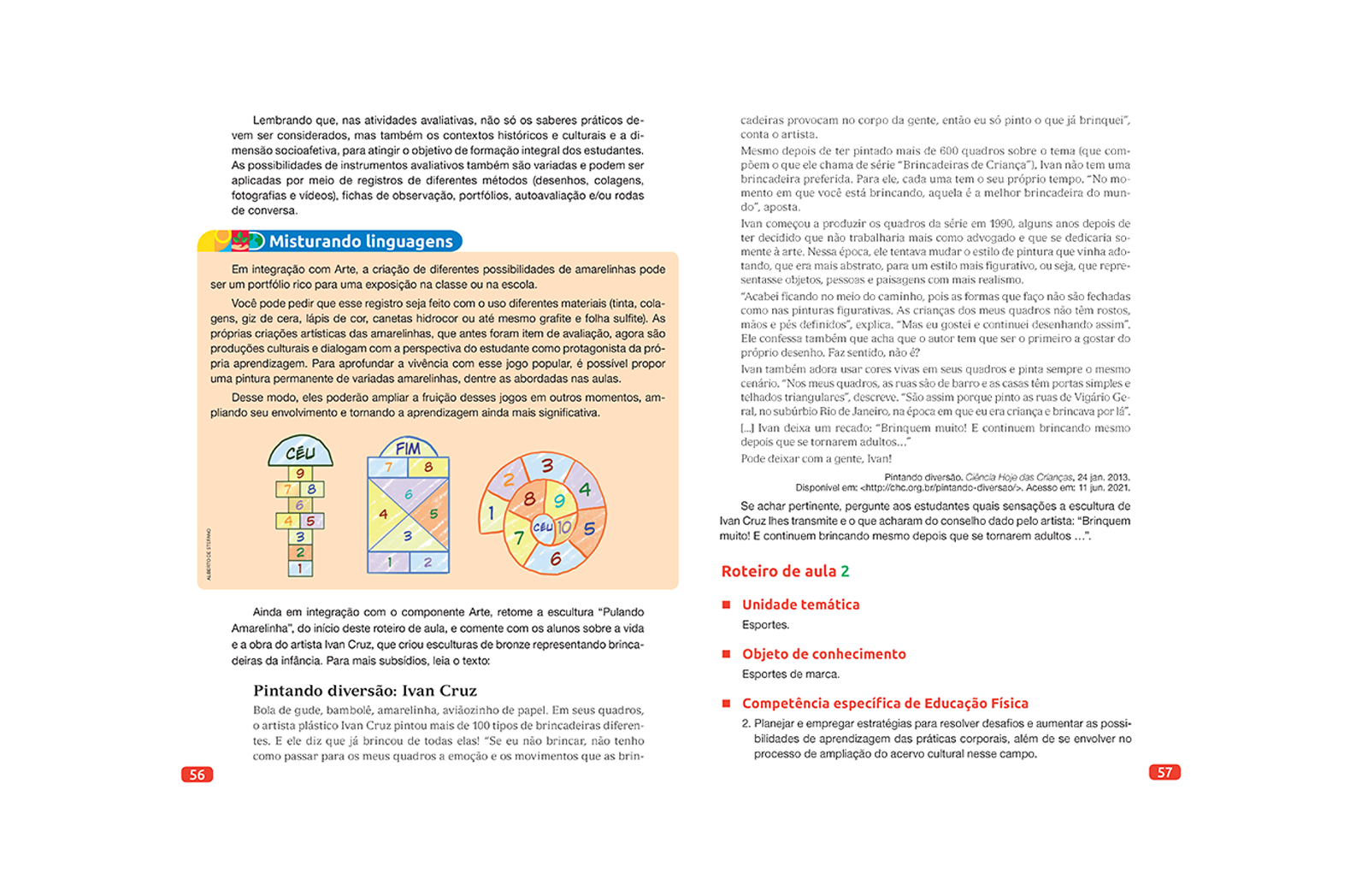 Seção que contempla o uso de algum recurso tecnológico digital ou que trata da presença da tecnologia no cotidiano e na sociedade.