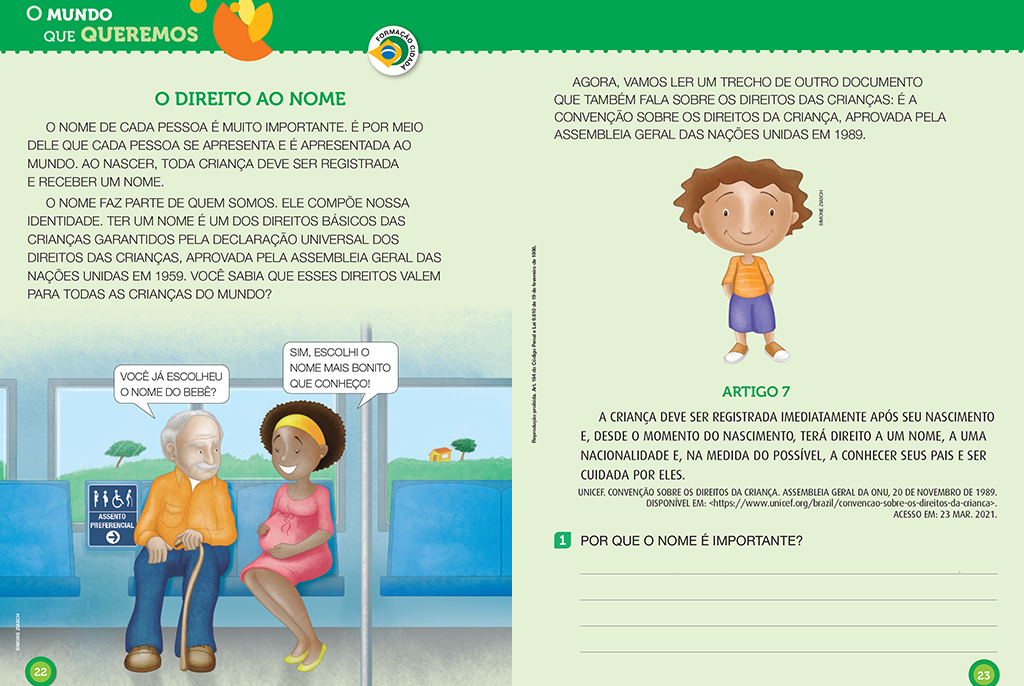 Com essas atividades, o aluno tem um panorama do que será abordado na unidade e percebe que já sabe muitas coisas que serão estudadas ao longo do ano.