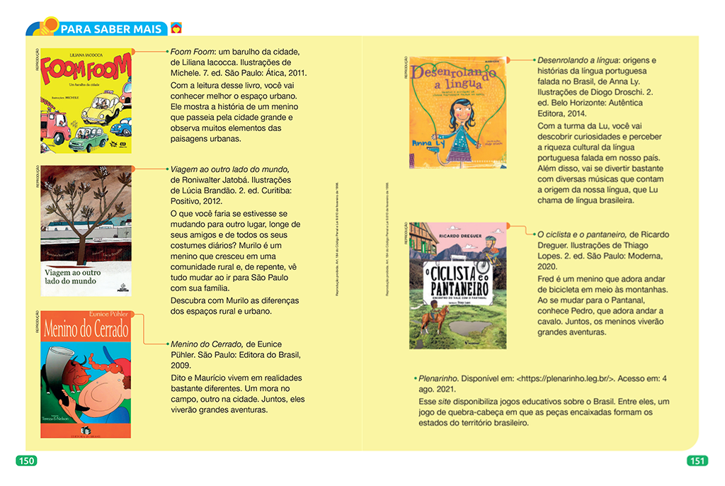 Esta seção apresenta sugestões de livros, filmes e sites que podem ser explorados pelos alunos. Cada sugestão é acompanhada por uma sinopse.