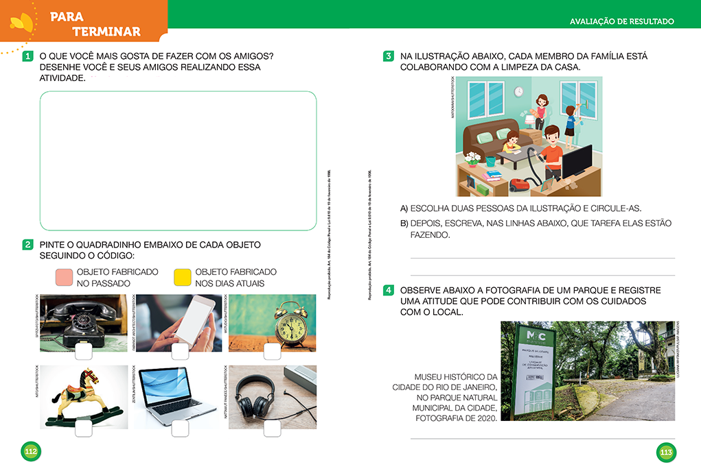 As atividades propostas nesta seção vão mostrar ao aluno o quanto ele aprendeu e se divertiu ao longo do ano, reforçando os conteúdos estudados.